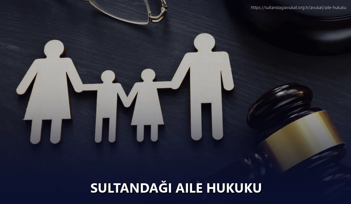 Sultandaği Aile Hukuku