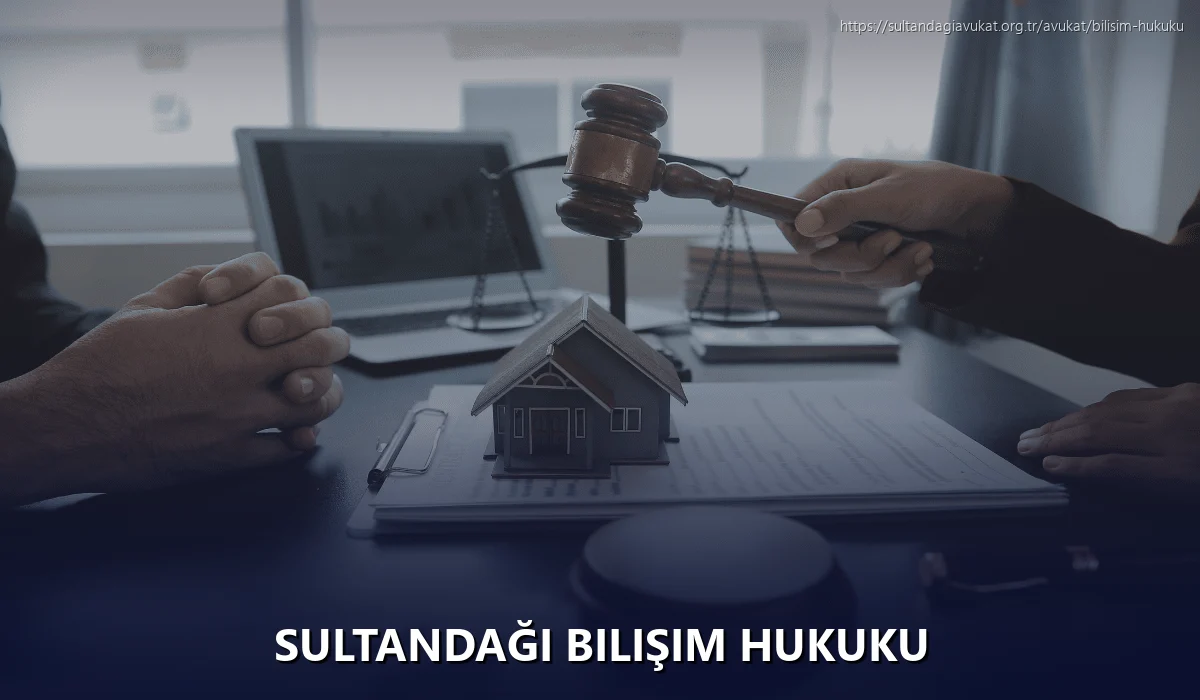 Sultandaği Bilişim Hukuku