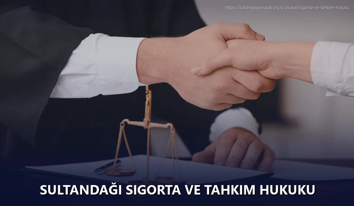 Sultandaği Sigorta ve Tahkim Hukuku